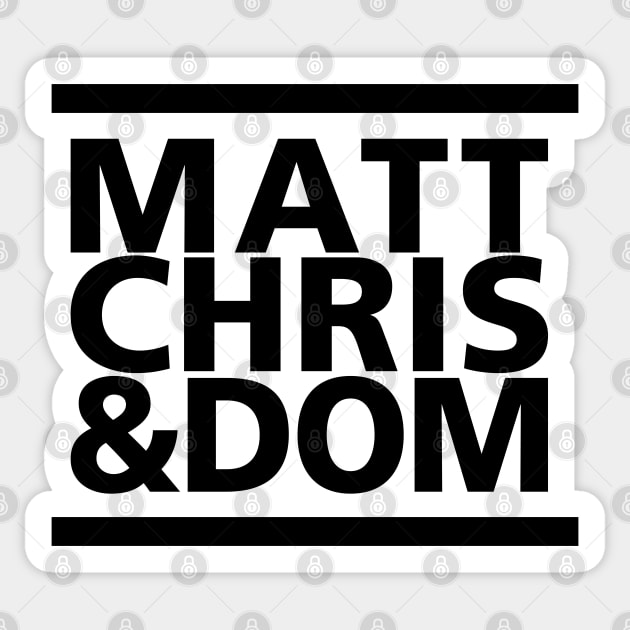 Matt Chris & Dom Sticker by DAFTFISH